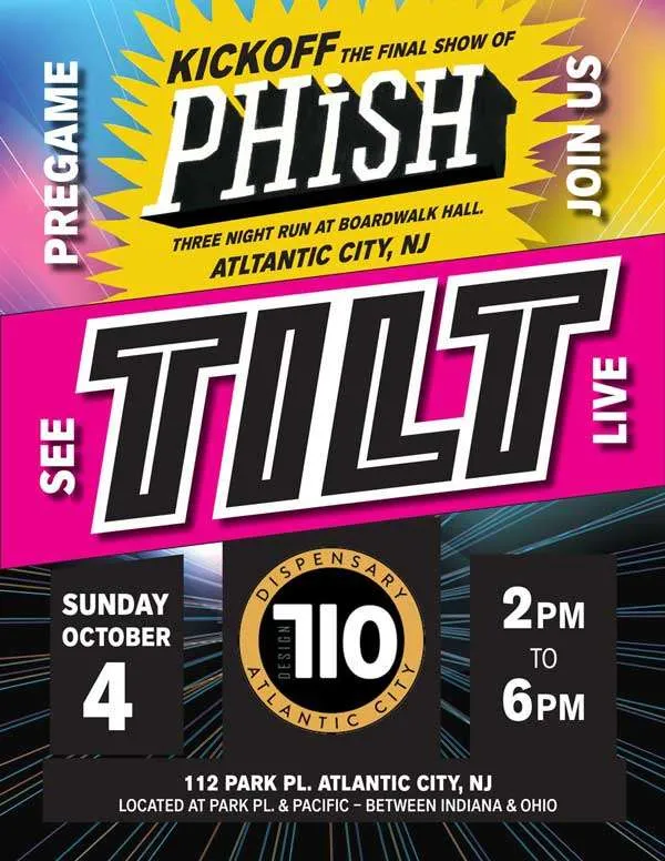 PHISH-TILT-POSTER2-600 Phish pregame with Tilt event poster for Design 710 Atlantic City.